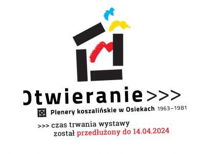 Przedłużenie wystawy "Otwieranie. Plenery koszalińskie w Osiekach 1963-1981” 