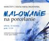 "Malowanie na porcelanie" - warsztaty z Beatą Marią Orlikowską (14.01.2023)